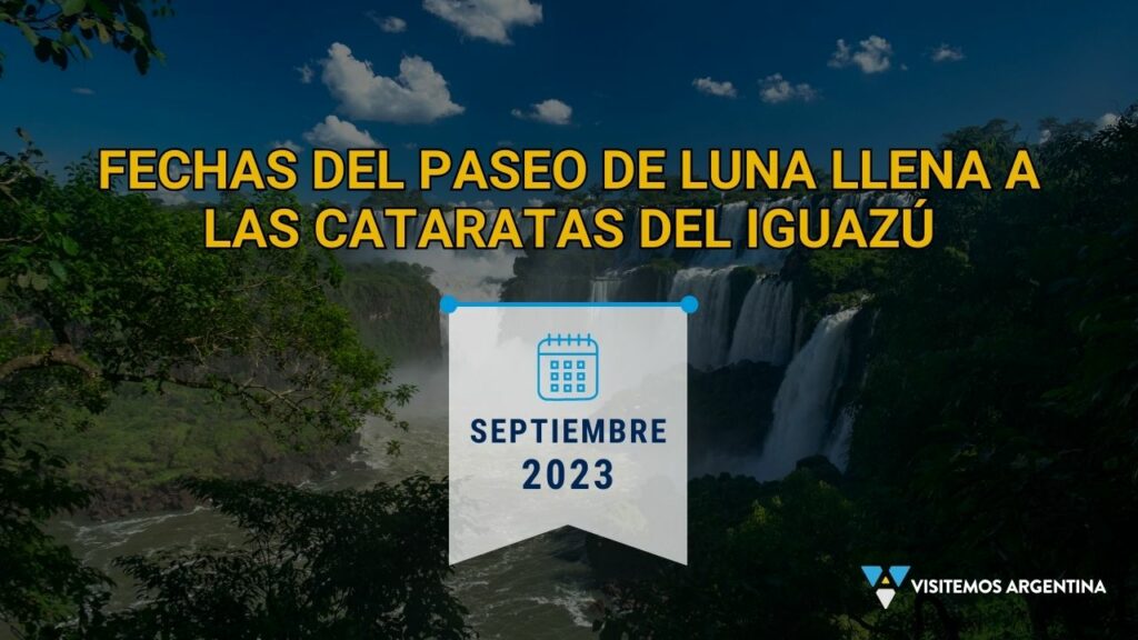 Fechas de Paseo de Luna Llena a Cataratas del Iguazú de Septiembre 2023
