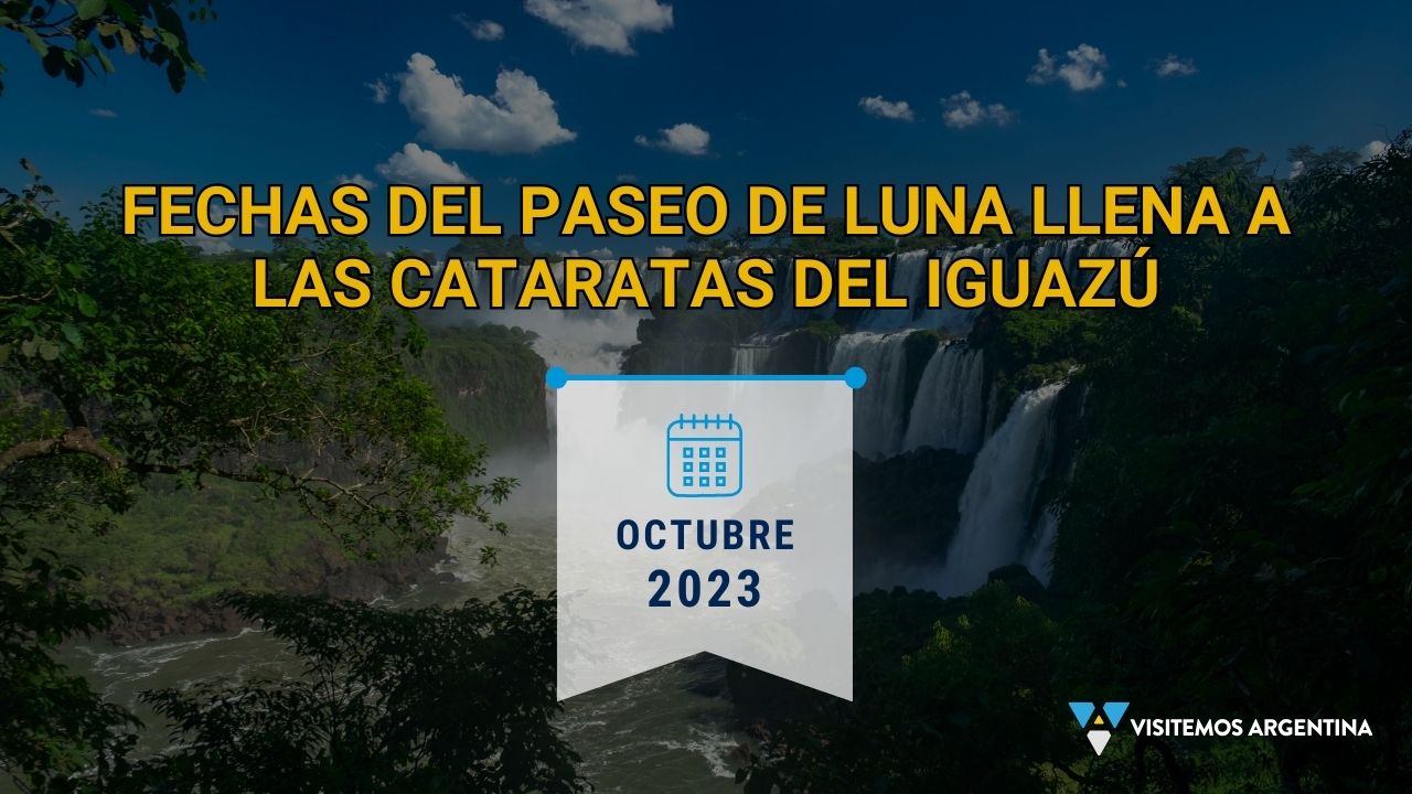 Fechas de Paseo de Luna Llena a Cataratas del Iguazú de Octubre 2023